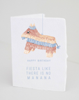 "Fiesta Like There is No Mañana" Birthday Card