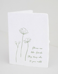 "Flowers are like Friends" Greeting Card