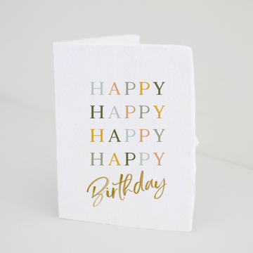 "Happy Happy Happy Happy Birthday" Card