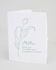 "Mother, You Helped Me Bloom" Greeting Card