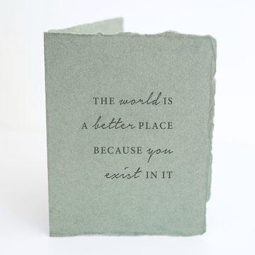"The World Is Better Because You Exist" Folded Friendship Card