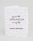 You're The Sprinkles Birthday Greeting Card