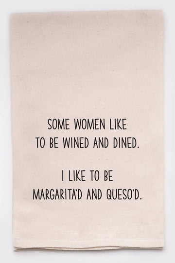 Some Women Like To Be Wined and Dined Tea Towel
