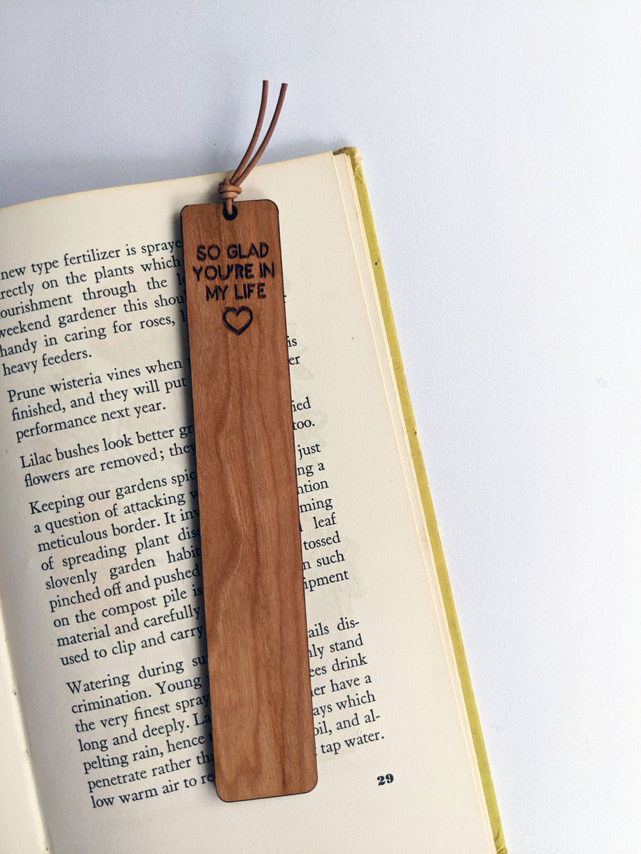 So Glad You're In My Life Wood Bookmark