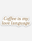 Coffee is My Love Language Sticker