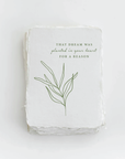 "Dream Was Planted In Your Heart" Encouragement Card