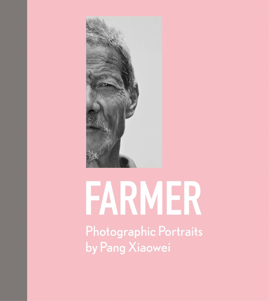 Farmer: Photographic Portraits By Pang Xiaowei