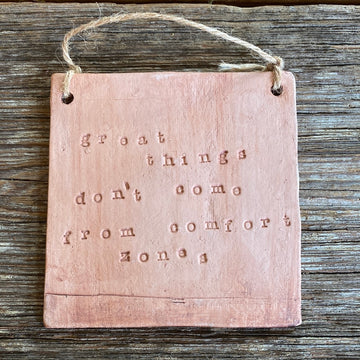 Great Things Don't Come From Comfort Zones Text Tile