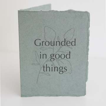 "Grounded in Good things" Plant Recycled Card
