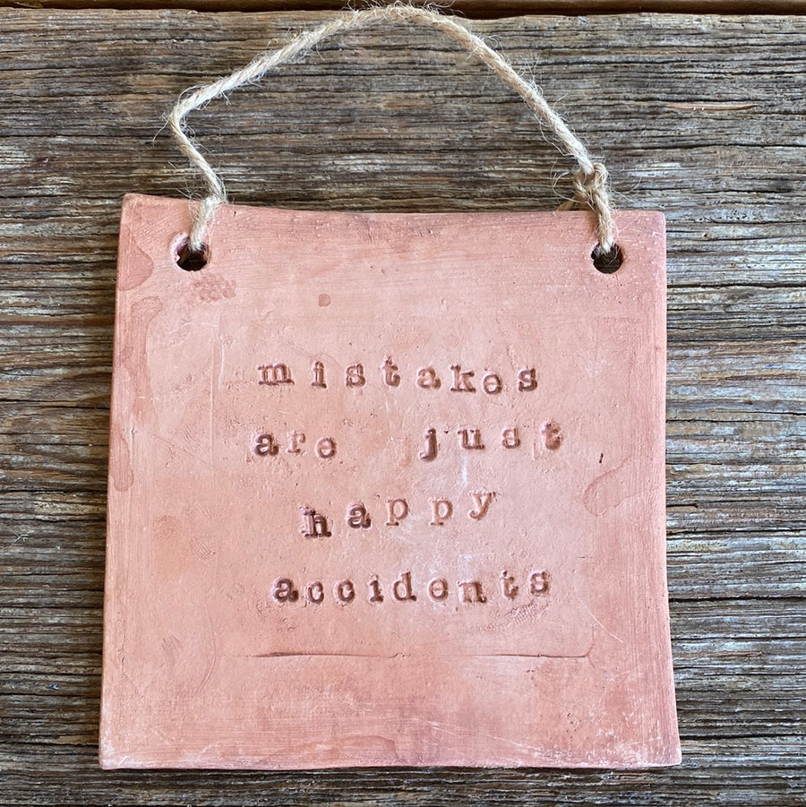 Mistakes are Just Happy Accidents Text Tile