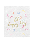 Oh Happy Day Birthday Greeting Card