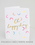 Oh Happy Day Birthday Greeting Card