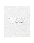 Time With You Is My Favorite Greeting Card