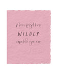 Wildly Capable You Are Encouraging Greeting Card