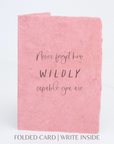 Wildly Capable You Are Encouraging Greeting Card