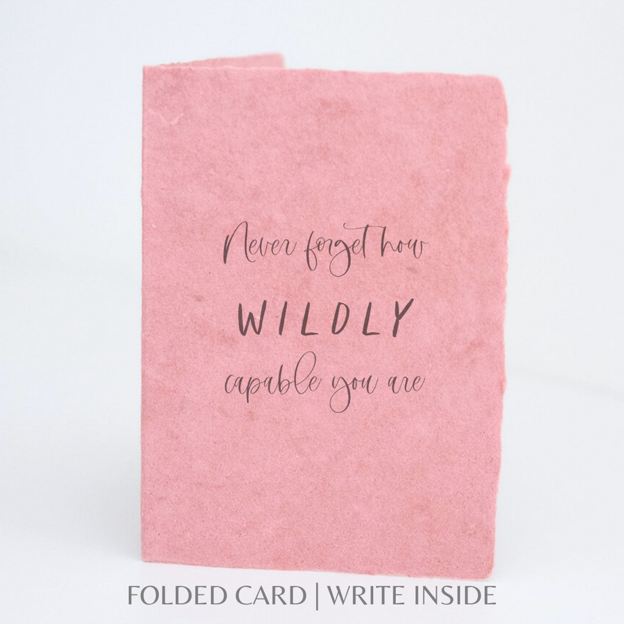 Wildly Capable You Are Encouraging Greeting Card