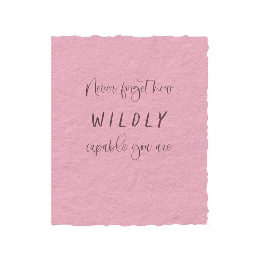 Wildly Capable You Are Encouraging Greeting Card