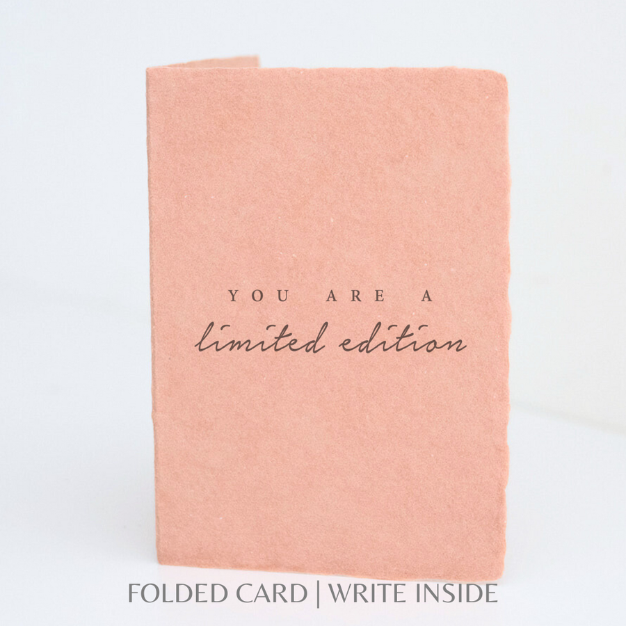 You Are A Limited Edition Friendship Greeting Card