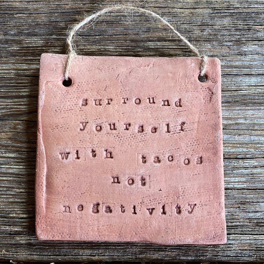 Surround Yourself With Tacos Not Negativity Text Tiles