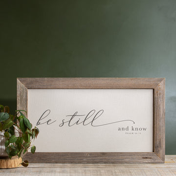 Be Still And Know - 16x28 Rustic Frame