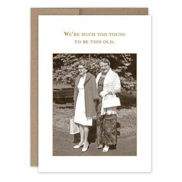 Too Young To Be Old Card