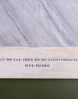 First We Eat - MFK Fisher Marble and Wood Cutting Board